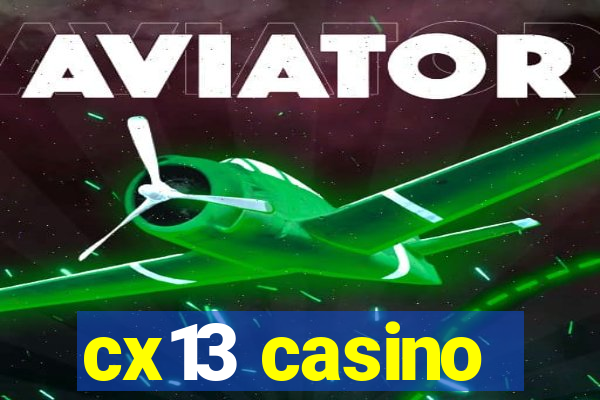 cx13 casino